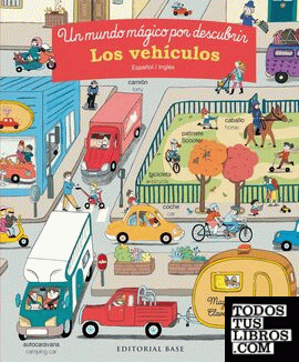 Los vehículos. Un mundo mágico por descubrir. Español/Inglés