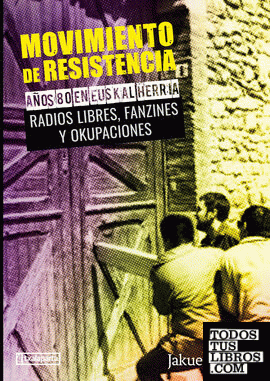 Movimiento de resistencia II. Años 80 en Euskal Herria