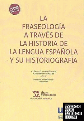La Fraseología a Través de la Historia de la Lengua Española y su Historiografía