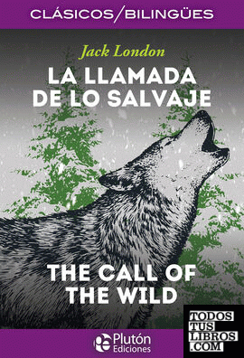 La Llamada de lo Salvaje / The Call of the Wild