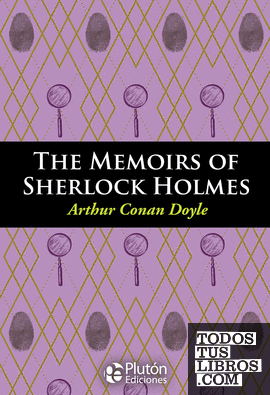 THE MEMORIES OF SHERLOCK HOLMES