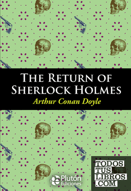 THE RETURN OF SHERLOCK HOLMES