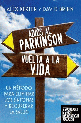 Adiós al Parkinson, vuelta a la Vida