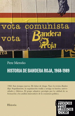Historia de Bandera Roja, 1968-1989