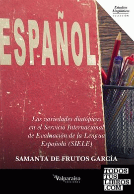 Las variedades diatópicas en el servicio internacional de evaluación de la lengua española (SIELE)
