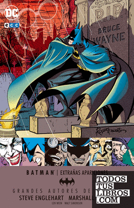 Grandes Autores de Batman: Steve Englehart y Marshall Rogers - Extrañas apariciones