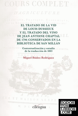 El Tratado de la vid de Louis Dussieux y el Tratado del vino de Jean Antoine Chaptal de 1796 conservados en la Biblioteca de San Millán.