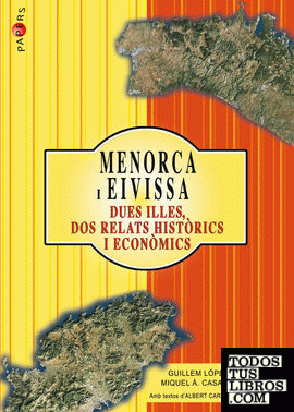 Menorca i Eivissa. Dues illes, dos relats històrics i econòmics