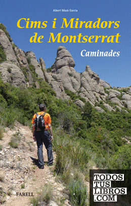 Cims i miradors de Montserrat. Caminades