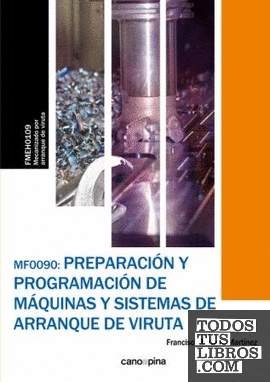 MF0090 Preparación y programación de máquinas y sistemas de arranque de viruta