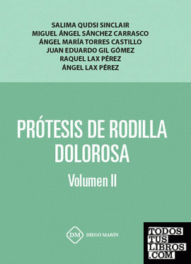 PROTESIS DE RODILLA DOLOROSA VOLUMEN II