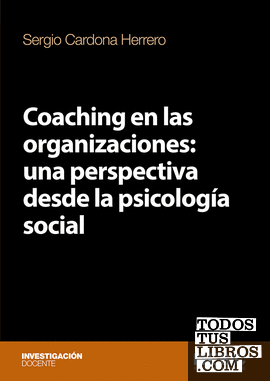 Coaching en las organizaciones: una perspectiva desde la psicología social