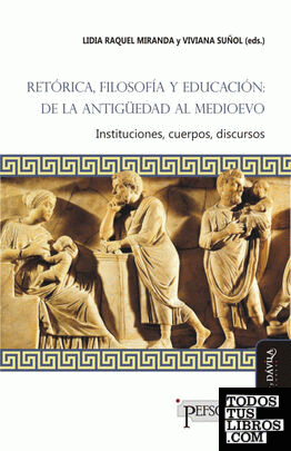 Retórica, filosofía y educación: de la Antigüedad al Medioevo (80 gr.)
