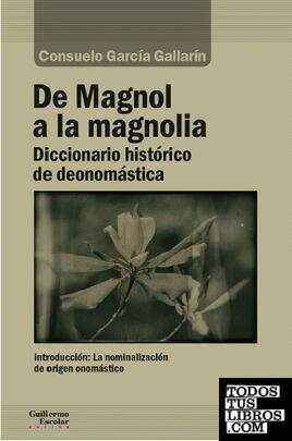 De Magnol a la magnolia