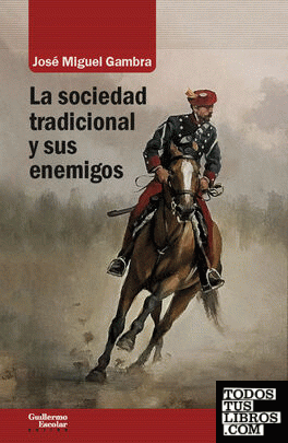 La sociedad tradicional y sus enemigos
