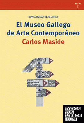El Museo Gallego de Arte Contemporáneo Carlos Maside