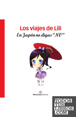 Los viajes de Lili. En Japón no digas "no".