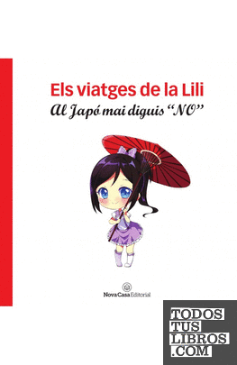 Els viatges de la Lili. Al Japó mai diguis "no".