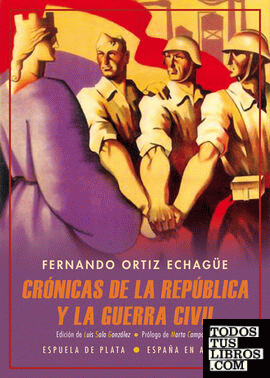 Crónicas de la República y la Guerra Civil