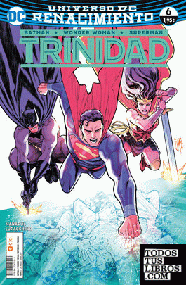 Batman/Superman/Wonder Woman: Trinidad núm. 06 (Renacimiento)