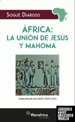ÁFRICA LA UNIÓN DE JESÚS Y MAHOMA