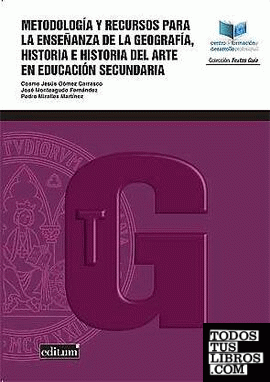 Metodología y Recursos para la Enseñanza de la Geografía, Historia e Historia del Arte en Educación Secundaria