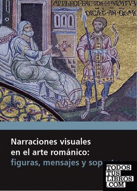 Narraciones visuales en el arte románico: figuras, mensajes y soportes