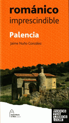 Palencia Románico imprescindible