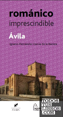 Ávila Románico imprescindible