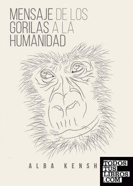 Mensaje de los Gorilas a la Humanidad