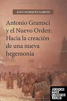Antonio Gramsci y el Nuevo Orden