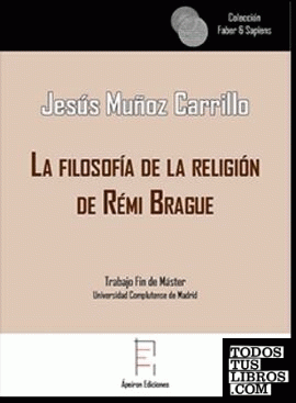 La filosofía de la religión de Rémi Brague