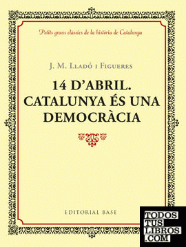 14 d'abril. Catalunya és una democràcia