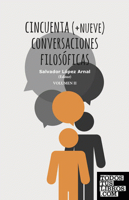 CINCUENTA + NUEVE (2V) CONVERSACIONES FILOSOFICAS
