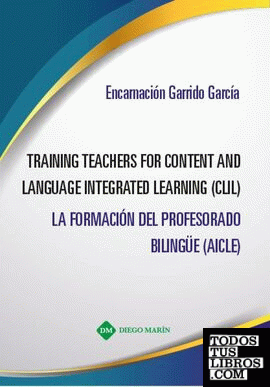 TRAINING TEACHERS FOR CONTENT AND LANGUAGE INTEGRATED LEARNING (CLIL)