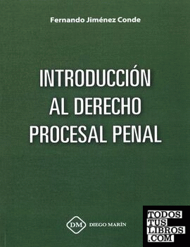 INTRODUCCION AL DERECHO PROCESAL PENAL