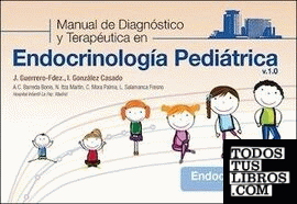 Guía rápida del Manual de diagnóstico y terapéutica en Endocrinología Pediátrica v.1.0
