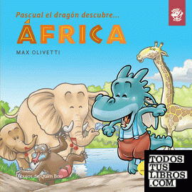 Pascual el dragón descubre África - Libros para niños en letra ligada, manuscrita, cursiva