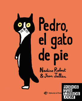 Pedro, el gato de pie: Libro para niños de 2 a 5 años