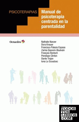 Manual de psicoterapia centrada en la parentalidad