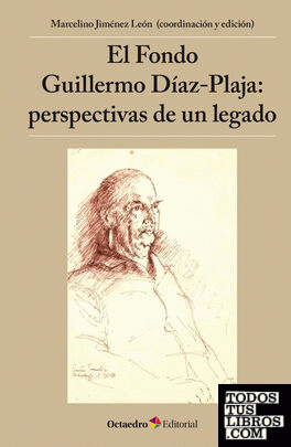 El Fondo Guillermo Daz-Plaja: perspectivas de un legado