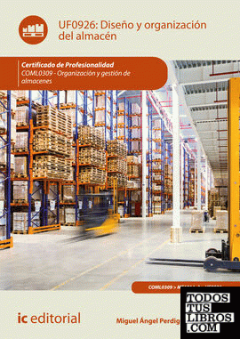 Diseño y organización del almacén. COML0309 - Organización y gestión de almacenes