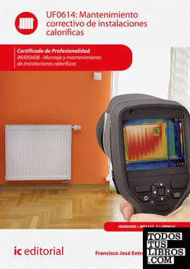 Mantenimiento correctivo de instalaciones caloríficas. IMAR0408 - Montaje y mantenimiento de instalaciones caloríficas