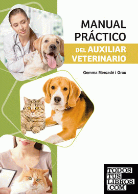 Manual práctico del auxiliar veterinario