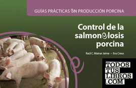 Guías prácticas en producción porcina. Control de la salmonelosis porcina