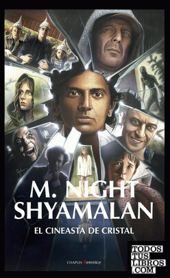 M. Night Shyamalan.  El cineasta de cristal