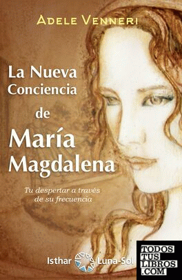 La Nueva Conciencia de María Magdalena