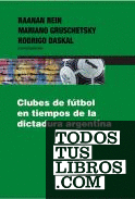 Clubes de fútbol en tiempos de la dictadura argentina