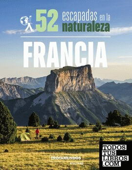 52 Escapadas en la naturaleza por Francia