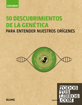Guía Breve. 50 descubrimientos de la genética
